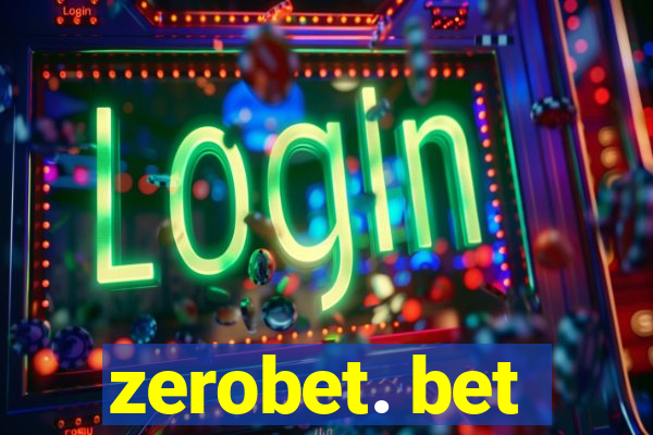 zerobet. bet